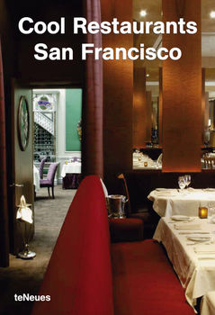 книга Cool Restaurants San Francisco, автор: Martin N. Kunz